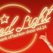 THE BANK OF FASHION SHOW VOL.24 - RED LIGHT.
